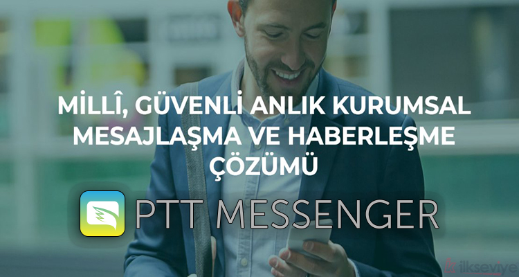 PTT Messenger Nedir? Nasıl Kullanılır?