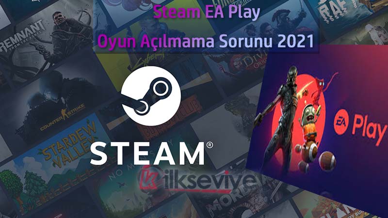 Steam EA Play Açılmama